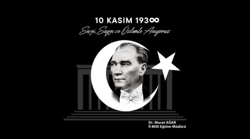 Atatürk ve 10 Kasım: Anma Günü ve Anlamı